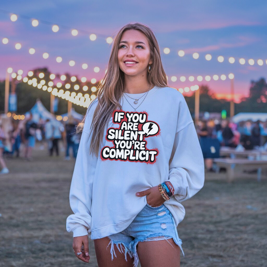 If You Are Silent You’re Complicit | Classic Unisex Crewneck Sweatshirt