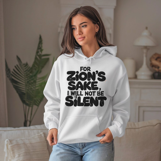 For Zion's Sake I Will Not Be Silent | Classic Unisex Pullover Hoodie