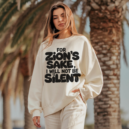 For Zion's Sake I Will Not Be Silent | Classic Unisex Crewneck Sweatshirt