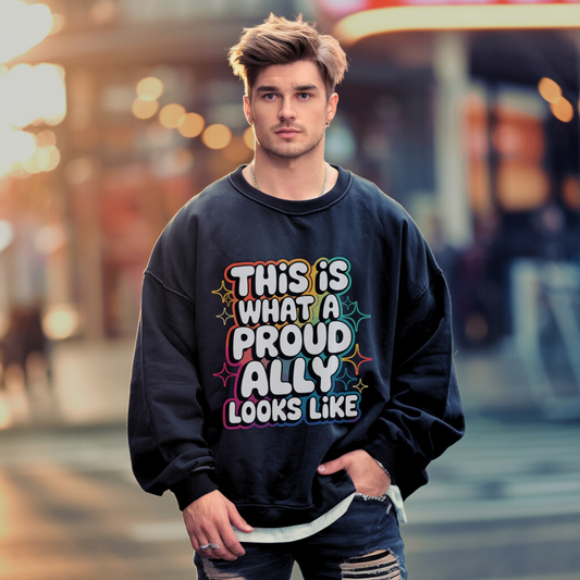 This Is What a Proud Ally Looks Like | Classic Unisex Crewneck Sweatshirt