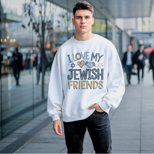 I Love My Jewish Friends | Classic Unisex Crewneck Sweatshirt