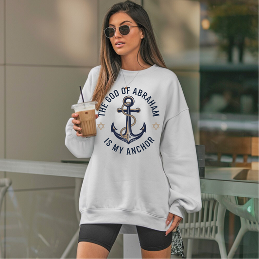 The God of Abraham is My Anchor | Classic Unisex Crewneck Sweatshirt