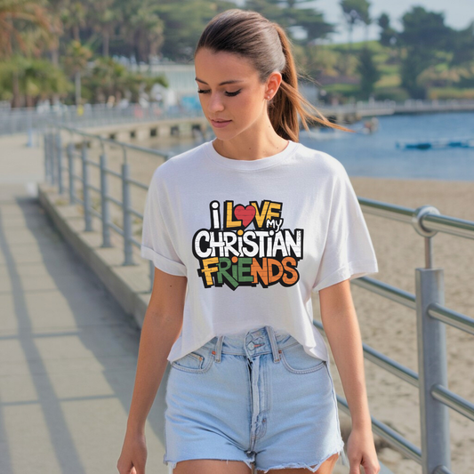 I Love My Christian Friends | Premium Unisex Crewneck T-shirt