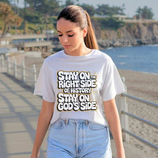 Stay on the Right Side of History Stay on God's Side | Premium Unisex Crewneck T-shirt