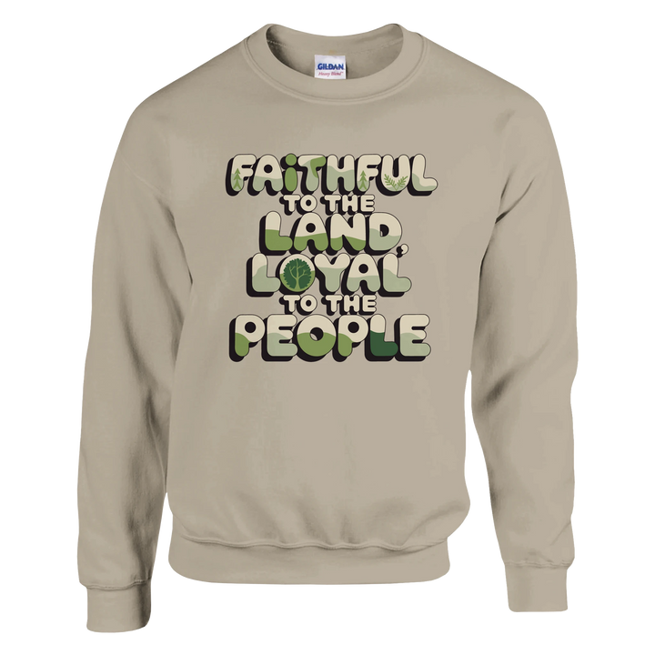 Faithful to the Land Loyal to the People | Classic Unisex Crewneck Sweatshirt