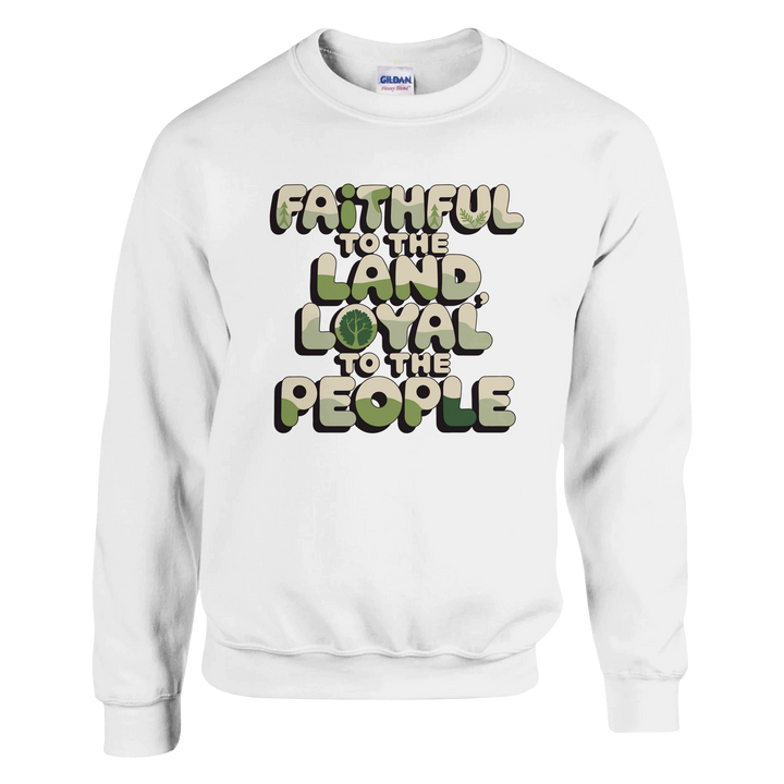 Faithful to the Land Loyal to the People | Classic Unisex Crewneck Sweatshirt
