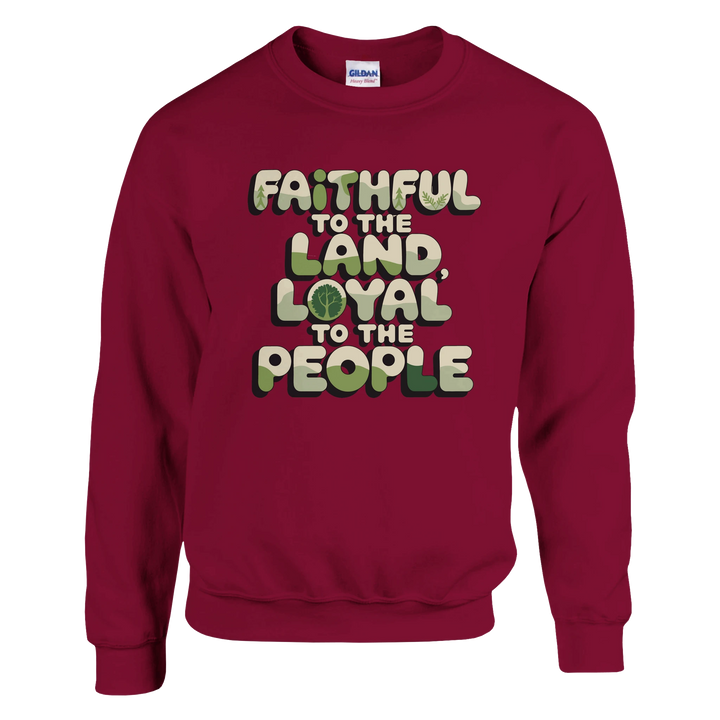 Faithful to the Land Loyal to the People | Classic Unisex Crewneck Sweatshirt